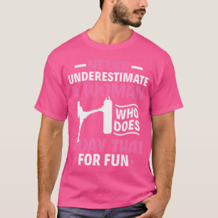 Unterschätzen Sie niemals eine Thai Boxing Muay Th T-Shirt