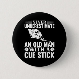 Unterschätzen Sie niemals einen alten Mann mit ein Button