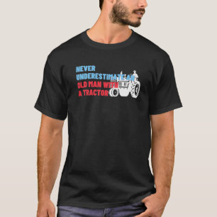 Unterschätzen Sie niemals einen alten Mann mit ein T-Shirt