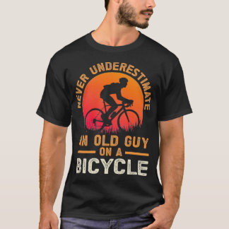 Unterschätzen Sie niemals einen alten Typ auf eine T-Shirt