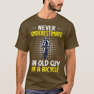 Unterschätzen Sie niemals einen alten Typ auf eine T-Shirt