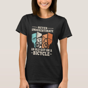 Unterschätzen Sie niemals einen alten Typ auf eine T-Shirt