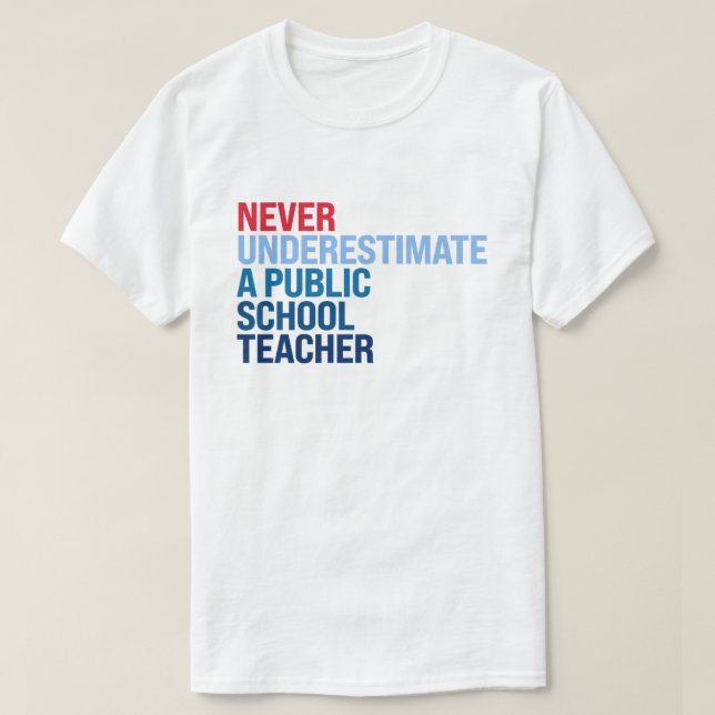 Unterschätzen Sie niemals einen Lehrer an einer öf T-Shirt (Design vorne)