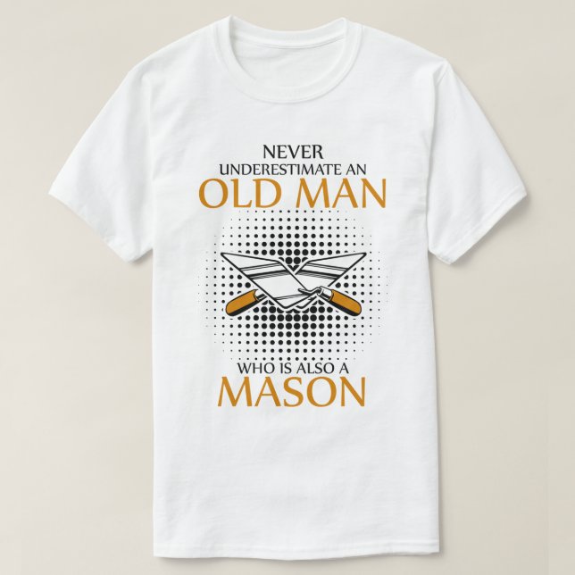 Unterschätzen Sie niemals einen Mason T-Shirt (Design vorne)