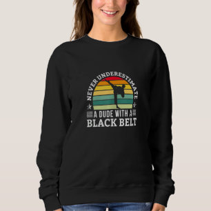 Unterschätzen Sie niemals einen Typ mit einem Kara Sweatshirt