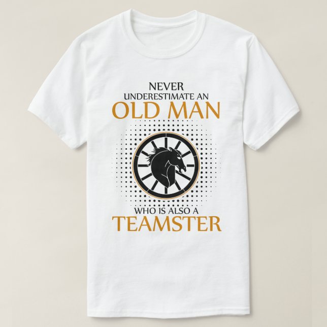 Unterschätzen Sie niemals Teamster T-Shirt (Design vorne)