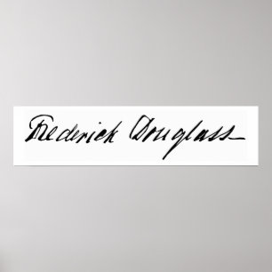 Unterschrift des Abolitionisten Frederick Douglass Poster