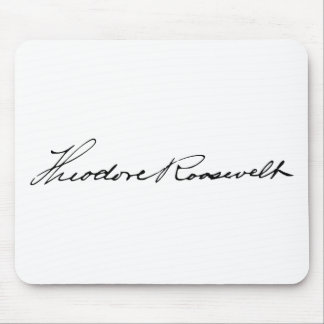 Unterschrift von Präsident Theodore Roosevelt Mousepad