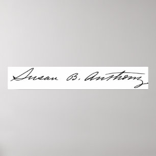 Unterschrift von Suffragette Susan B. Anthony Poster