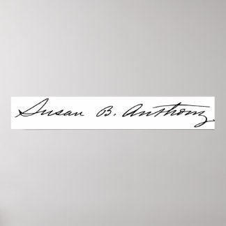 Unterschrift von Suffragette Susan B. Anthony Poster