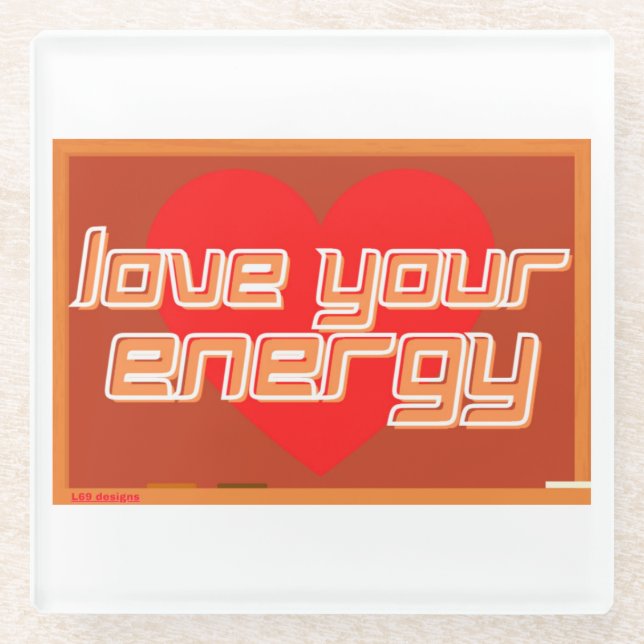 Untersetzer "LIEBE DEINE ENERGIE" (Vorderseite)