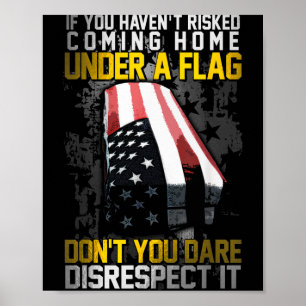 Unterstehen Sie sich, unsere Flagge zu respektlos  Poster