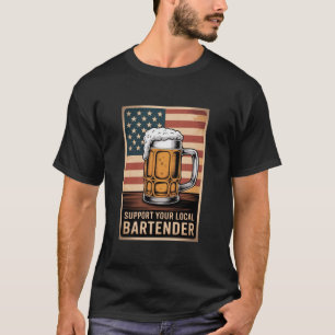 Unterstütze deinen lokalen Barkeeper US-Flagge-Bie T-Shirt