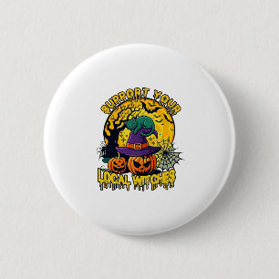 Unterstütze lokale Hexen Halloween Katze Hexenhut Button