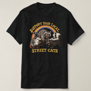 Unterstütze lokale Straßenkatzen -Waschbär- und Op T-Shirt