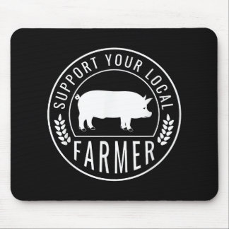 Unterstützen Sie den Stolz Ihrer örtlichen Bauern Mousepad