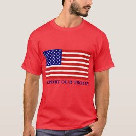Unterstützen Sie den T - Shirt unserer Troops Flag