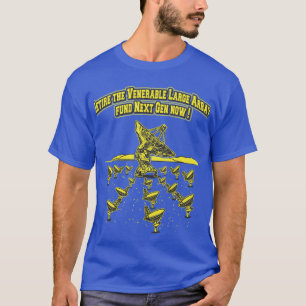 Unterstützen Sie die NRAO ! Unterstützung der näch T-Shirt