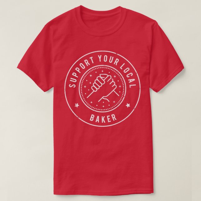 Unterstützen Sie Ihr lokales Baker 2 T-Shirt (Design vorne)