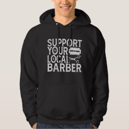Unterstützen Sie Ihr lokales Barber 2024 Hoodie