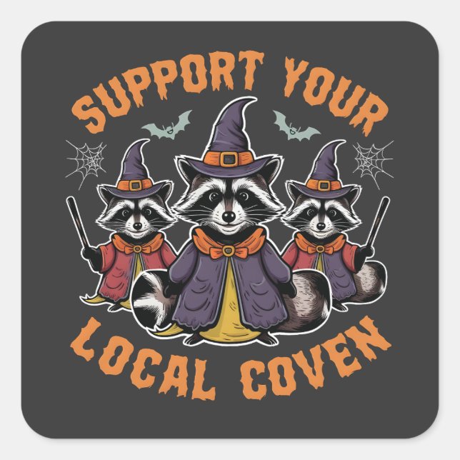 Unterstützen Sie Ihr lokales Coven Spooky Raccoon  Quadratischer Aufkleber (Vorderseite)