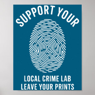 Unterstützen Sie Ihr Lokales Kriminaltechniklabor Poster