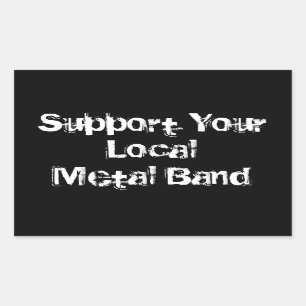 Unterstützen Sie Ihr lokales Metallband Rechteckiger Aufkleber
