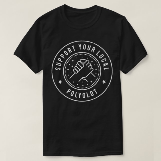 Unterstützen Sie Ihr lokales Polyglot T-Shirt (Design vorne)