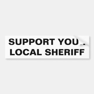 UNTERSTÜTZEN SIE IHR LOKALES SHERIFF AUTOAUFKLEBER