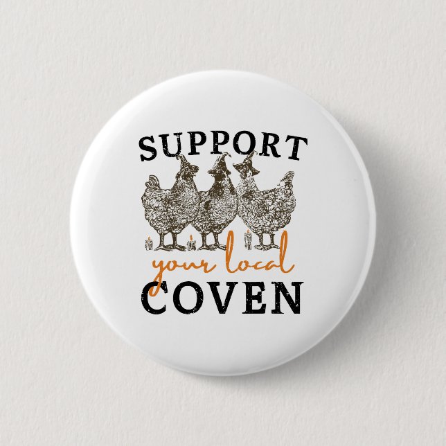 Unterstützen Sie Ihre einheimische Coven Funny Far Button (Vorderseite)
