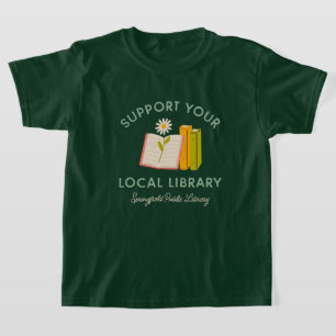 Unterstützen Sie Ihre Lokale Bibliothek Benutzerde T-Shirt