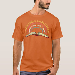 Unterstützen Sie Ihre lokale Bibliothek Vintag für T-Shirt
