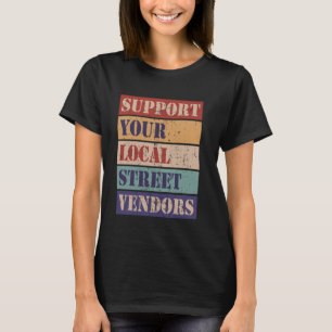 Unterstützen Sie Ihre lokalen Anbieter T-Shirt