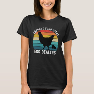 Unterstützen Sie Ihre Lokalen Eierhändler Retro Hü T-Shirt