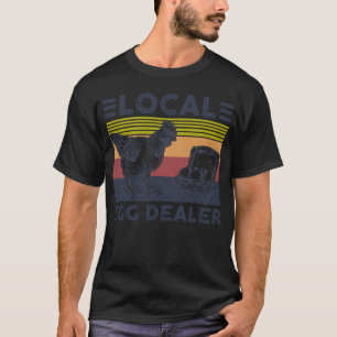 Unterstützen Sie Ihre lokalen Eierhändler T-Shirt