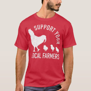Unterstützen Sie Ihre lokalen Landwirte  Henne mit T-Shirt