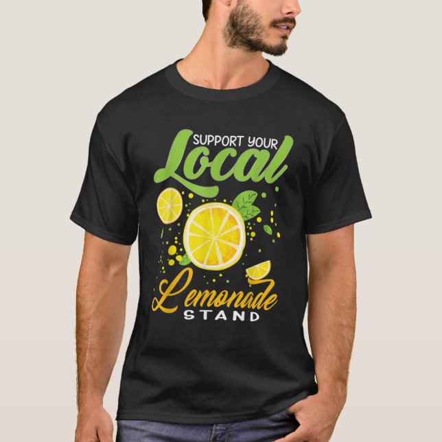 Unterstützen Sie Ihre lokalen Lemonade Stand Crew  T-Shirt (Vorderseite)