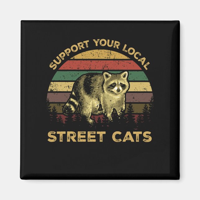 Unterstützen Sie Ihre lokalen Straßenkatzen Raccoo Magnet (Vorne)