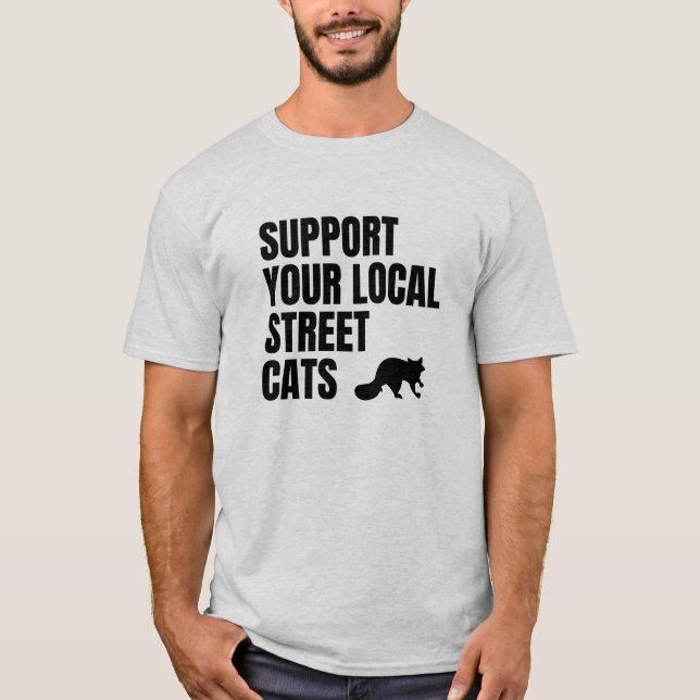 Unterstützen Sie Ihre lokalen Straßenkatzen Raccoo T-Shirt (Vorderseite)