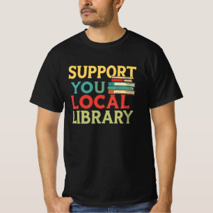 Unterstützen Sie Ihre örtliche Bibliothek Bücherle T-Shirt
