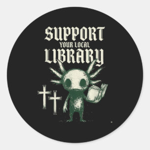 Unterstützen Sie Ihre örtliche Bibliothek-Goth-Buc Runder Aufkleber