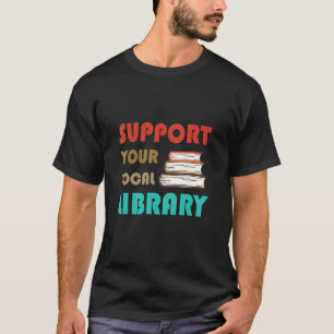 Unterstützen Sie Ihre örtliche Bibliothek Vintage- T-Shirt