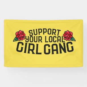 Unterstützen Sie Ihre örtlichen Girl Gang Feminist Banner