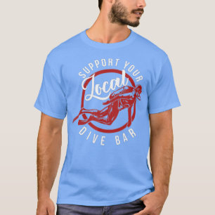 Unterstützen Sie Ihre Tauchschule Bar Funny Dive B T-Shirt