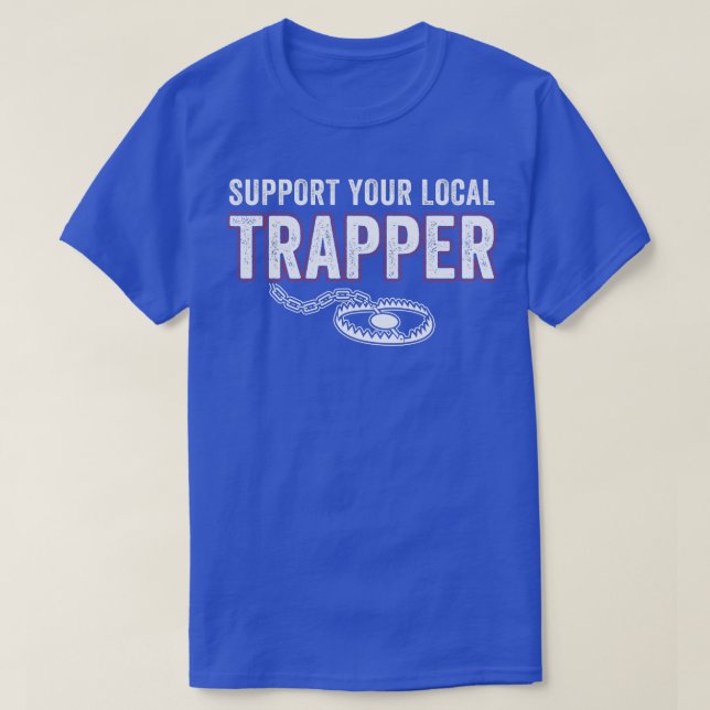 Unterstützen Sie Ihre Trapper Funny Funny Fields v T-Shirt (Design vorne)