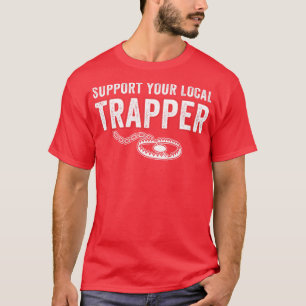 Unterstützen Sie Ihre Trapper Funny Funny Fields v T-Shirt