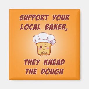 Unterstützen Sie Ihren Bäcker sie kneten den Teig Magnet