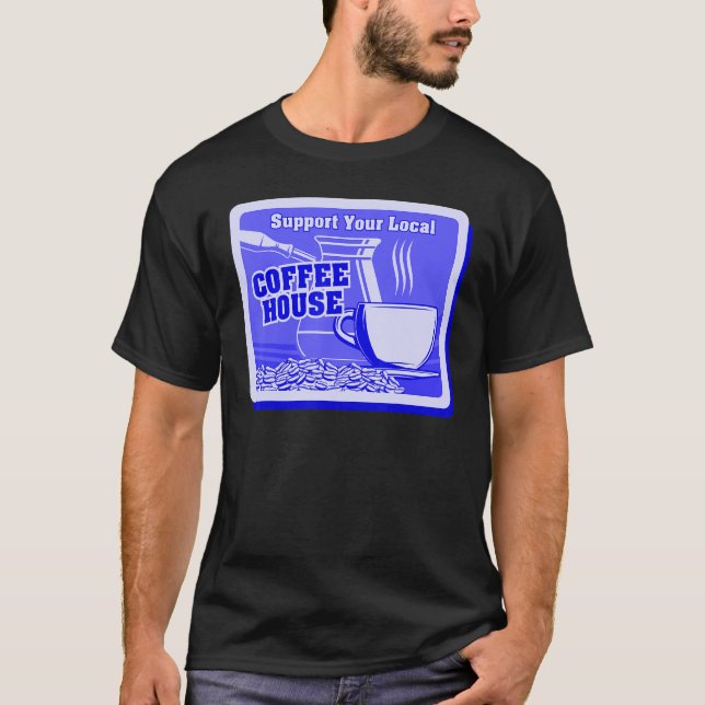 Unterstützen Sie Ihren Kaffee-Kaffee-Drink Männer  T-Shirt (Vorderseite)