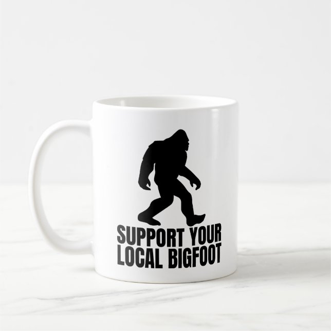 Unterstützen Sie Ihren lokalen Bigfoot Funny Bigfo Kaffeetasse (Links)