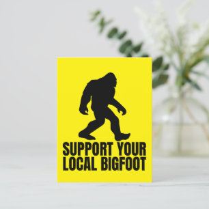 Unterstützen Sie Ihren lokalen Bigfoot Funny Bigfo Postkarte